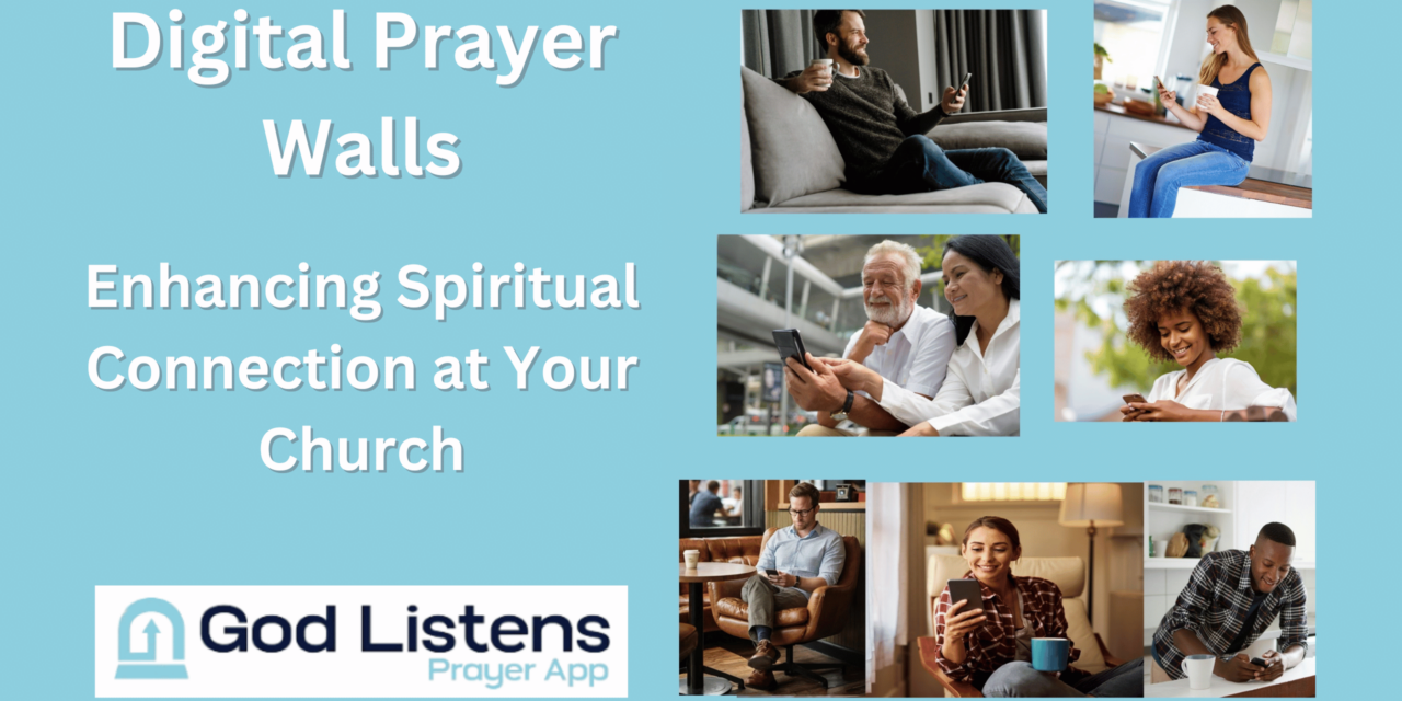 Digital Prayer Walls: Enhancing Spiritual Connection in Your Congregation